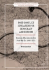 Post-Conflict Education for Democracy and Reform : Bosnian Education in the Post-War Era, 1995-2015 - eBook