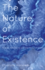 The Nature of Existence : Health, WellBeing and the Natural World - Book