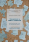 Translations In Times of Disruption : An Interdisciplinary Study in Transnational Contexts - eBook