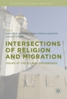 Intersections of Religion and Migration : Issues at the Global Crossroads - eBook