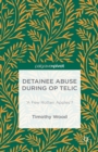 Detainee Abuse During Op TELIC : 'A Few Rotten Apples'? - eBook