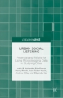 Urban Social Listening : Potential and Pitfalls for Using Microblogging Data in Studying Cities - eBook