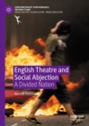 English Theatre and Social Abjection : A Divided Nation - eBook