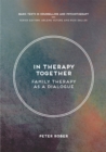 In Therapy Together : Family Therapy as a Dialogue - Book