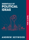 Essentials of Political Ideas : For A Level - Book