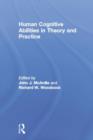 Human Cognitive Abilities in Theory and Practice - Book