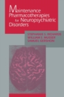 Maintenance Pharmacotherapies for Neuropsychiatric Disorders - Book