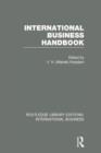 International Business Handbook (RLE International Business) - Book