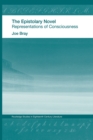 The Epistolary Novel : Representations of Consciousness - Book