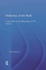 Dialectics of the Body : Corporeality in the Philosophy of Theodor Adorno - Book
