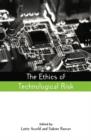 The Ethics of Technological Risk - Book