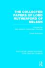 The Collected Papers of Lord Rutherford of Nelson : Volume 1 - Book