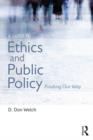 A Guide to Ethics and Public Policy : Finding Our Way - Book