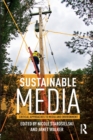 Sustainable Media : Critical Approaches to Media and Environment - Book