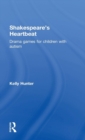 Shakespeare's Heartbeat : Drama games for children with autism - Book