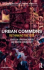Urban Commons : Rethinking the City - Book