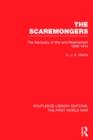 The Scaremongers (RLE The First World War) : The Advocacy of War and Rearmament 1896-1914 - Book