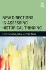 New Directions in Assessing Historical Thinking - Book