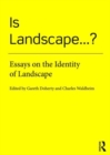 Is Landscape... ? : Essays on the Identity of Landscape - Book