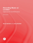Recording Music on Location : Capturing the Live Performance - Book
