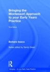 Bringing the Montessori Approach to your Early Years Practice - Book