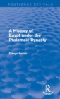 A History of Egypt under the Ptolemaic Dynasty (Routledge Revivals) - Book