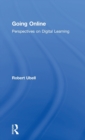Going Online : Perspectives on Digital Learning - Book