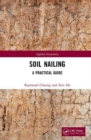 Soil Nailing : A Practical Guide - Book