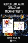 Neurodegenerative Disease and Micronutrients : Prevention and Treatment - Book