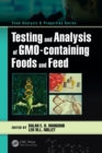 Testing and Analysis of GMO-containing Foods and Feed - Book