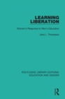 Learning Liberation : Women's Response to Men's Education - Book