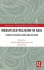 Mediatized Religion in Asia : Studies on Digital Media and Religion - Book