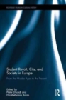 Student Revolt, City, and Society in Europe : From the Middle Ages to the Present - Book