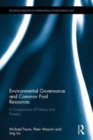 Environmental Governance and Common Pool Resources : A Comparison of Fishery and Forestry - Book