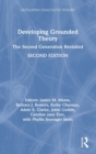 Developing Grounded Theory : The Second Generation Revisited - Book