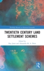 Twentieth Century Land Settlement Schemes - Book