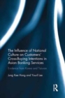 The Influence of National Culture on Customers' Cross-Buying Intentions in Asian Banking Services : Evidence from Korea and Taiwan - Book