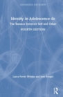 Identity in Adolescence 4e : The Balance between Self and Other - Book