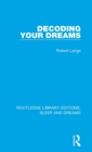 Decoding Your Dreams : A Revolutionary Technique for Understanding Your Dreams - Book