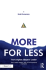 More for Less : The Complex Adaptive Leader - Book
