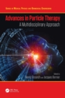 Advances in Particle Therapy : A Multidisciplinary Approach - Book