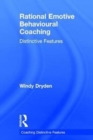 Rational Emotive Behavioural Coaching : Distinctive Features - Book