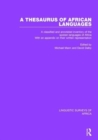 A Thesaurus of African Languages : A Classified and Annotated Inventory of the Spoken Languages of Africa With an Appendix on Their Written Representation - Book