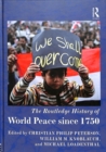 The Routledge History of World Peace since 1750 - Book