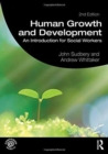 Human Growth and Development : An Introduction for Social Workers - Book