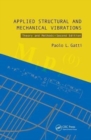 Applied Structural and Mechanical Vibrations : Theory and Methods, Second Edition - Book