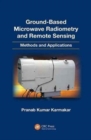 Ground-Based Microwave Radiometry and Remote Sensing : Methods and Applications - Book