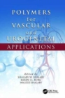Polymers for Vascular and Urogenital Applications - Book