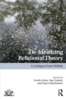 De-Idealizing Relational Theory : A Critique From Within - Book