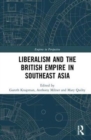 Liberalism and the British Empire in Southeast Asia - Book